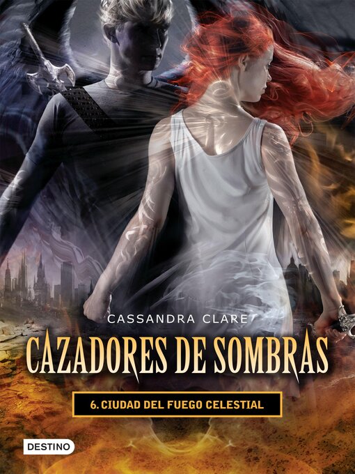 Title details for Ciudad del fuego celestial by Cassandra Clare - Wait list